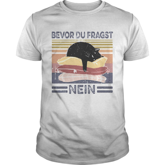 Other - Bevor Du Fragst Nein Cat  Retro Shirt